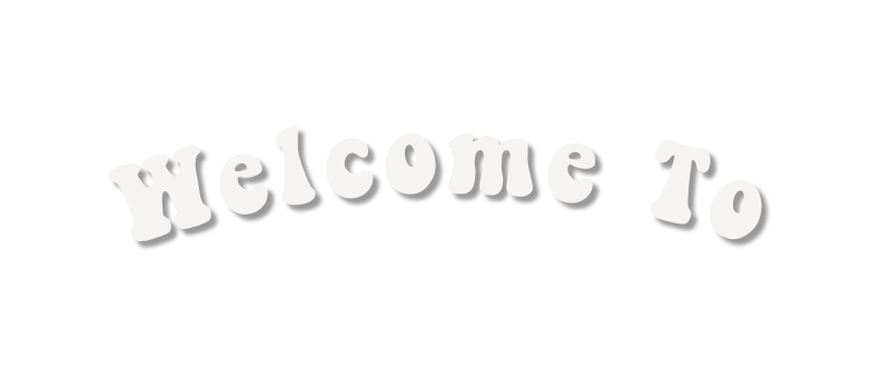 Welcome To
